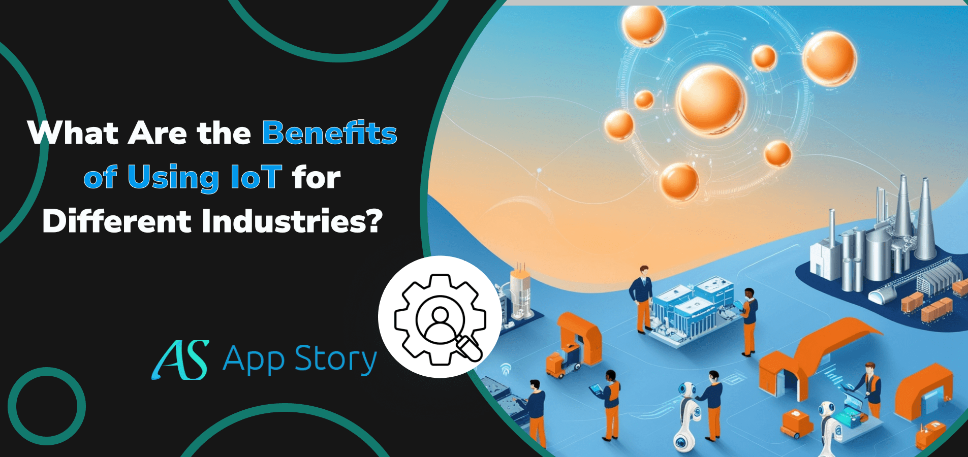 What Are the Benefits of Using IoT for Different Industries?